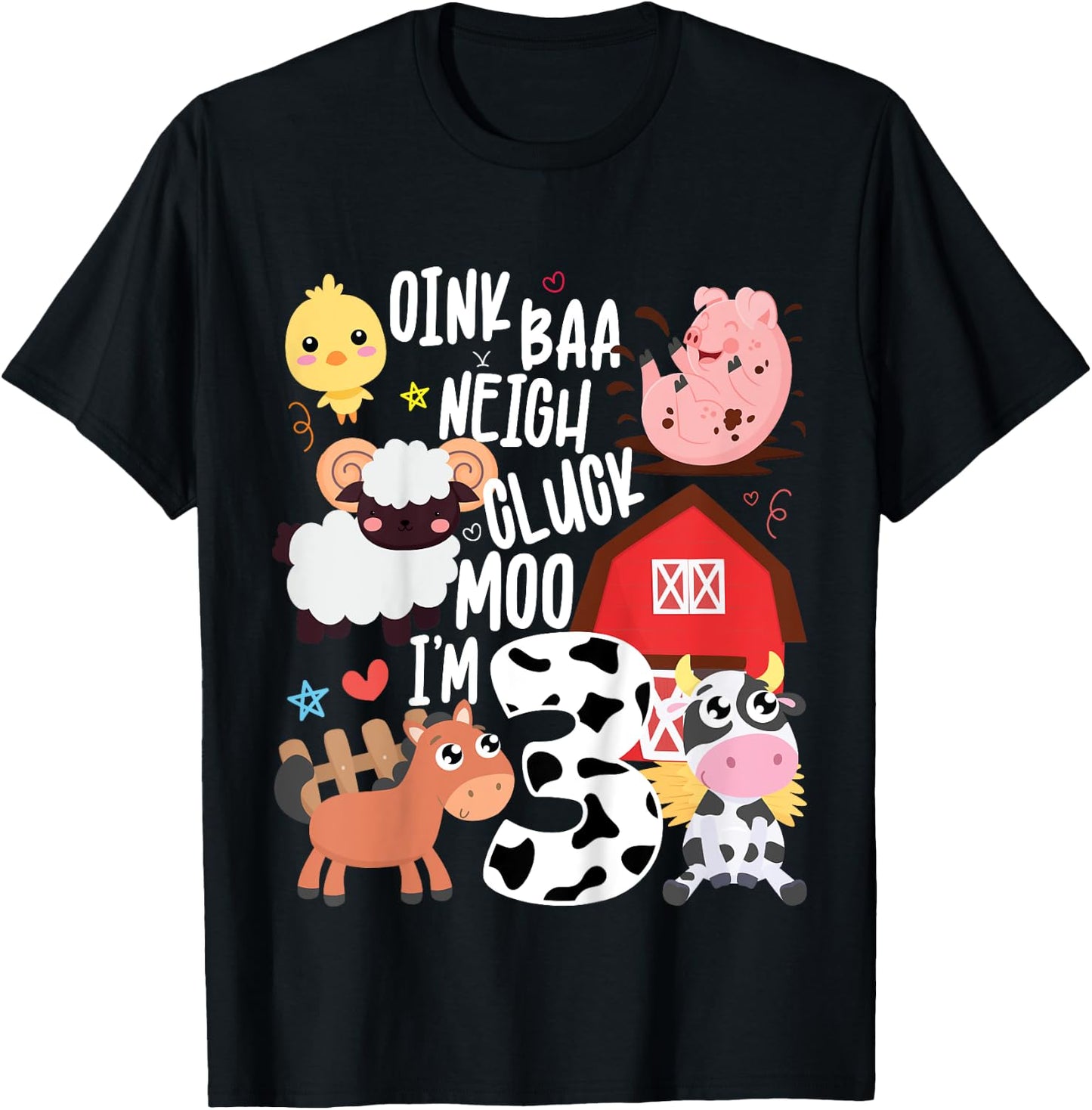 Oink Baa Neigh Cluck Moo I'm Three 3 Farmer 3rd Birthday T-Shirt - T-Shirt | Black
