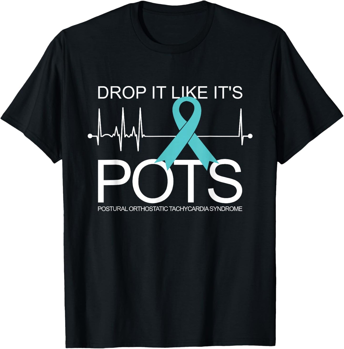 Drop It Like It's POTS Syndrome T-Shirt - T-Shirt | Black