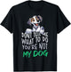 Don't Tell Me What to Do You're Not My Dog Funny Men Women T-Shirt - T-Shirt | Black