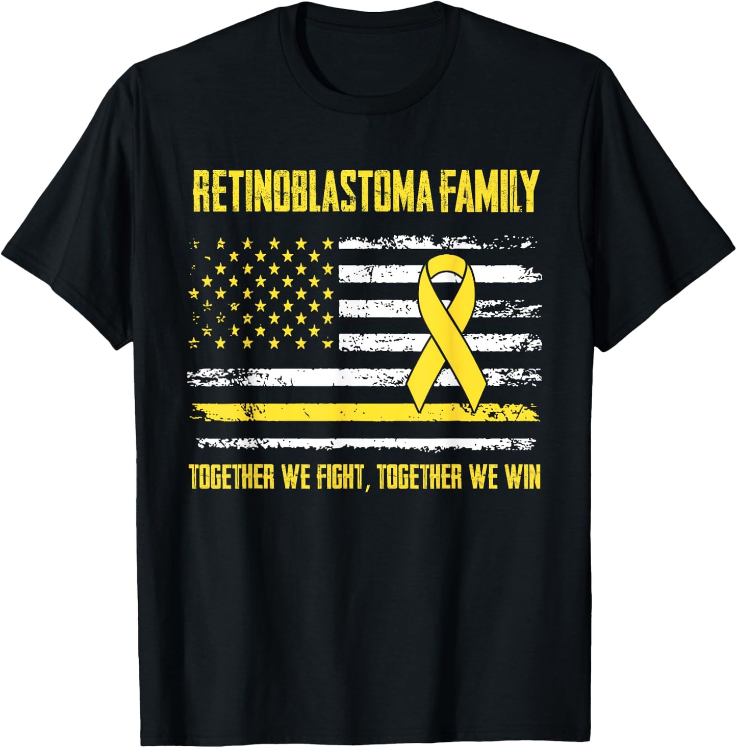 Retinoblastoma Awareness Family Together We Fight Together W T-Shirt - T-Shirt | Black