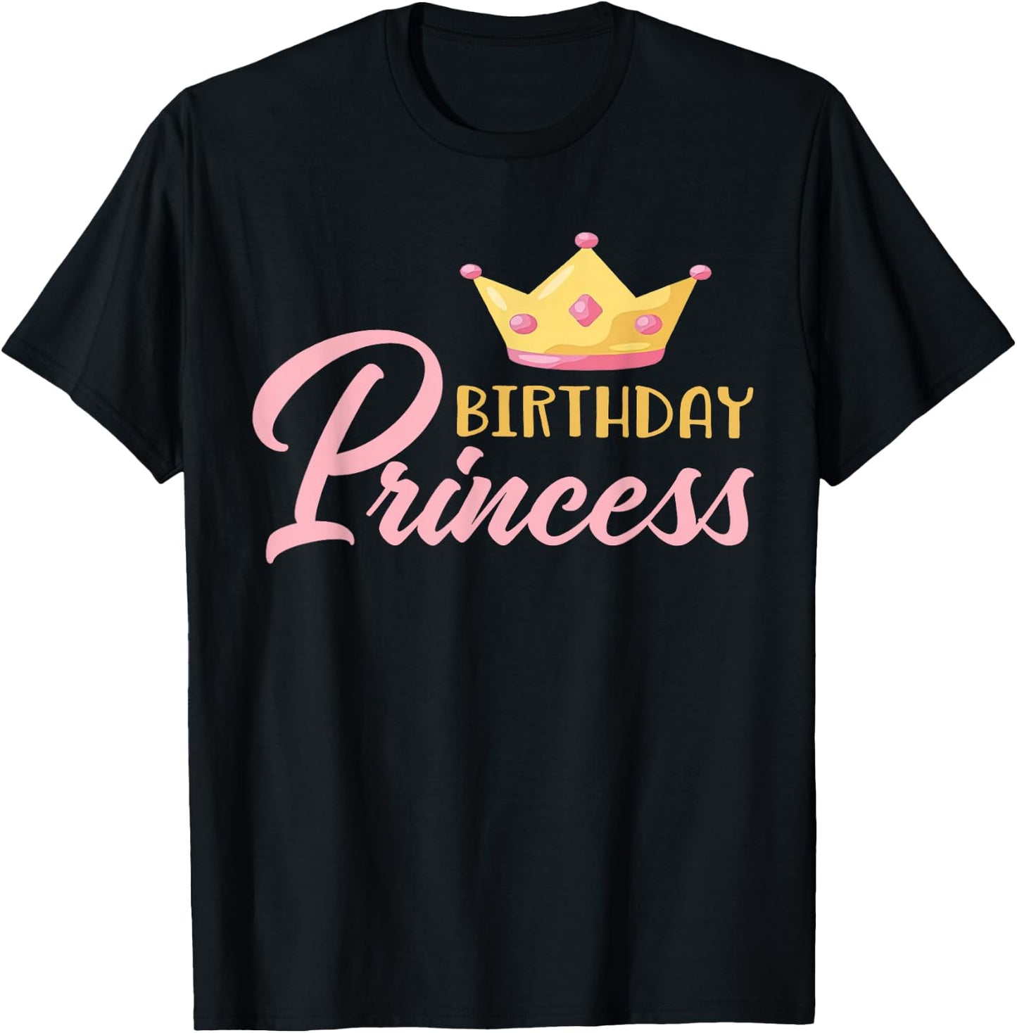 The Birthday Princess Themed Family Girl Birthday T-Shirt - T-Shirt | Black