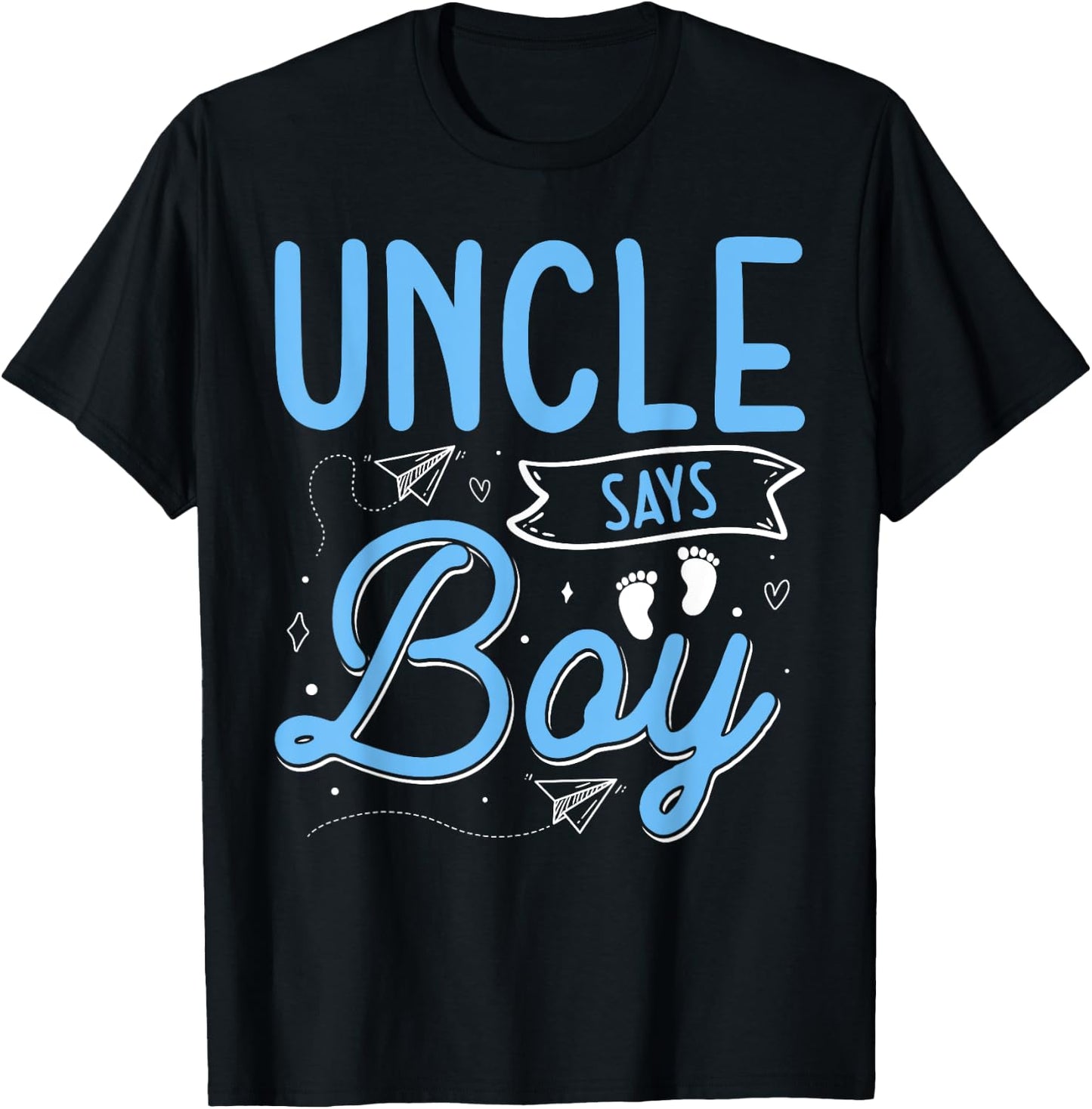 Uncle Says Boy Matching Family Team Boy Gender Reveal T-Shirt - T-Shirt | Black