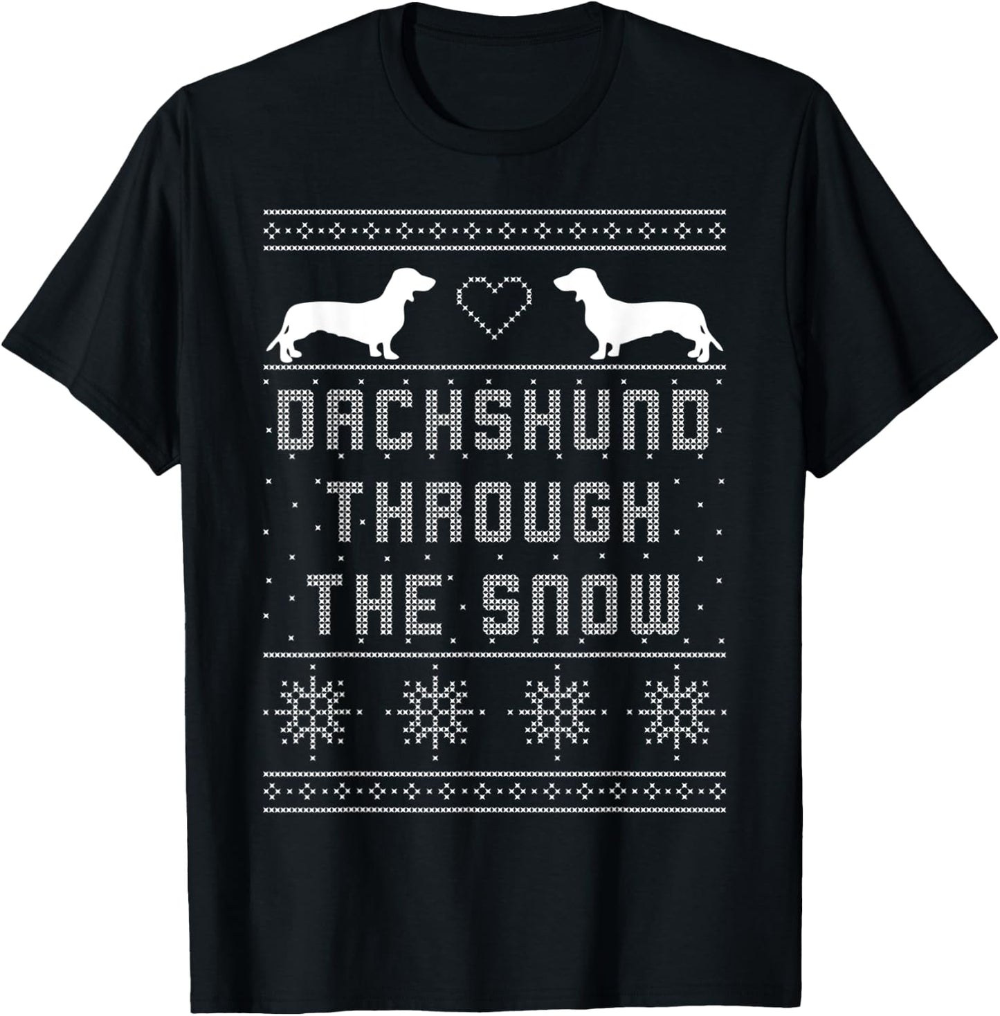 Dachshund Through the Snow Shirt Ugly Christmas Sweater Gift T-Shirt - T-Shirt | Black