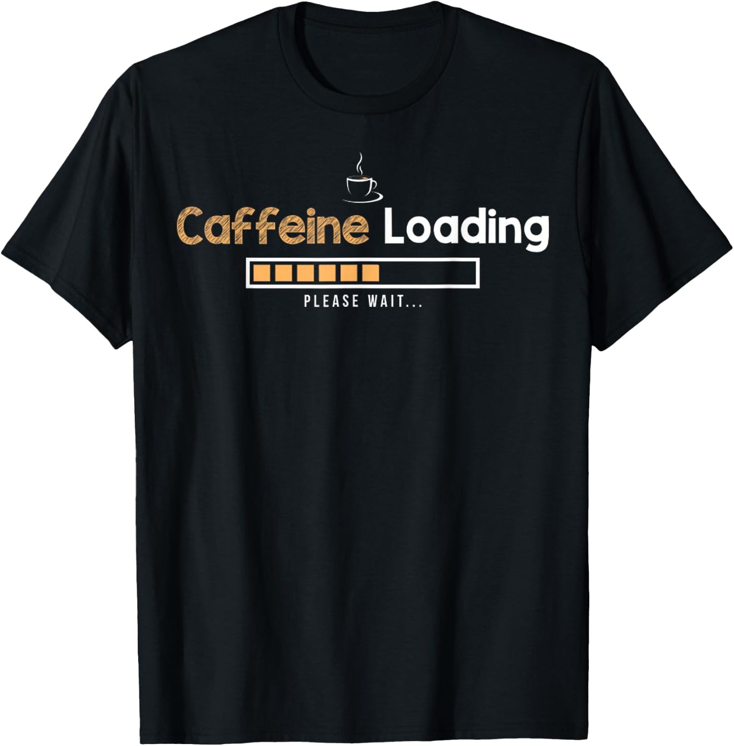 Caffeine Loading Please Wait Funny Gift Women T-Shirt - T-Shirt | Black
