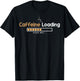 Caffeine Loading Please Wait Funny Gift Women T-Shirt - T-Shirt | Black
