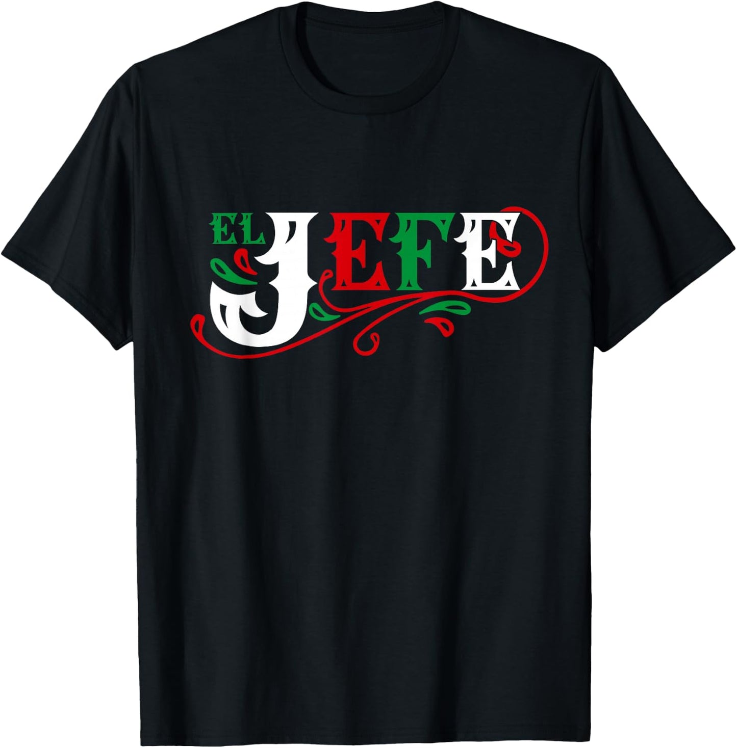 El Jefe The Boss in Spanish Funny Mexican Quote T-Shirt - T-Shirt | Black