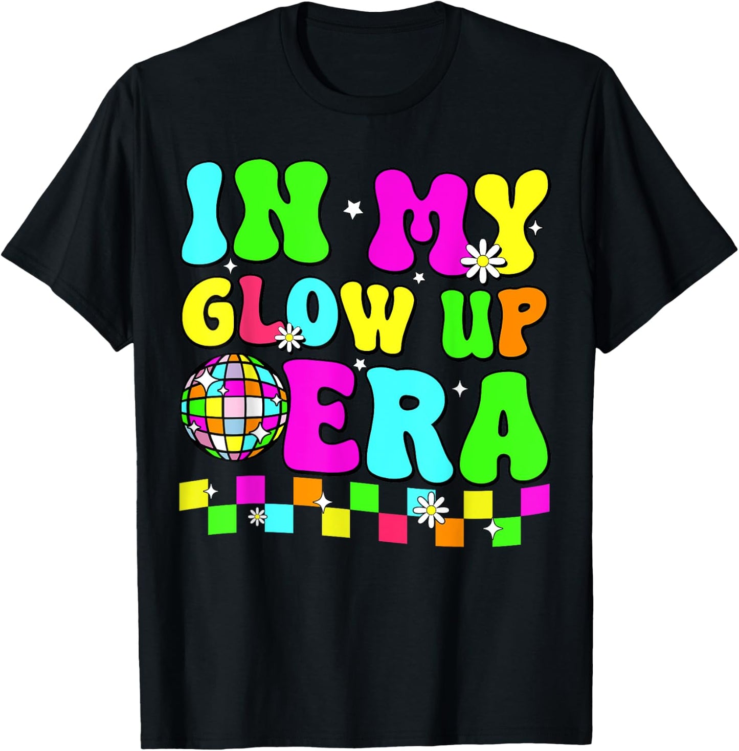 In My Glow Up Era Retro Colorful Quote Group Team Tie Dye T-Shirt - T-Shirt | Black