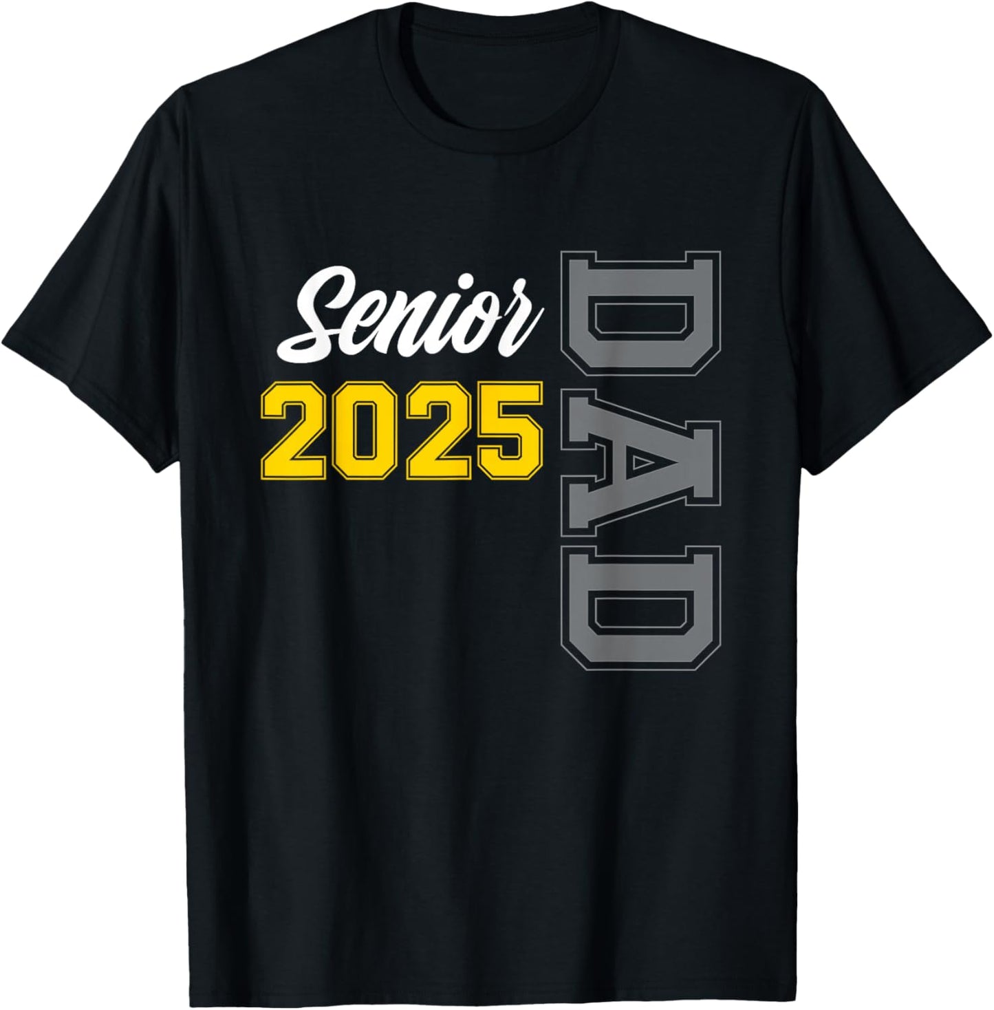 Senior dad class of 2025 senior dad graduation gifts T-Shirt - T-Shirt | Black