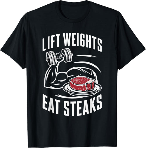 Lift Weights Eat Steaks