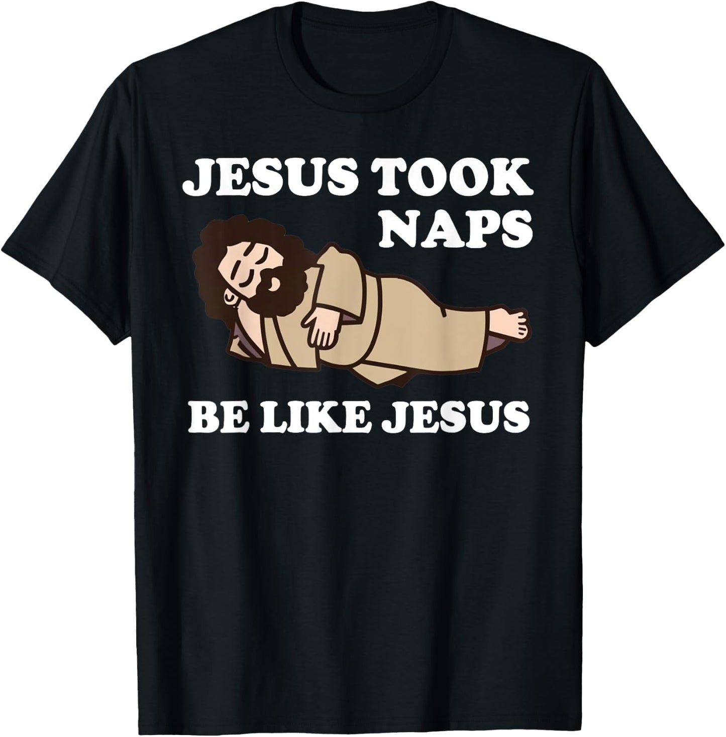 Jesus Took Naps T-Shirt - T-Shirt | Black