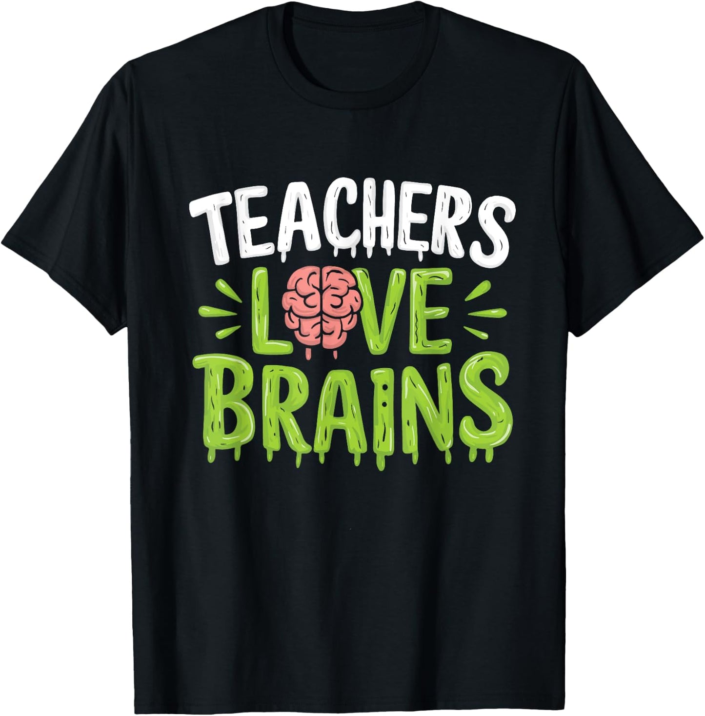 Teachers Love Brains Halloween Teacher Zombie T-Shirt - T-Shirt | Black