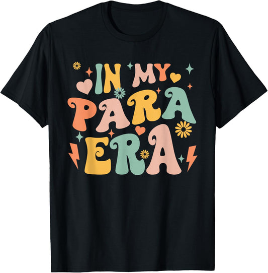 Retro Groovy In My Para Era Paraprofessional Paraeducator T-Shirt - T-Shirt | Black