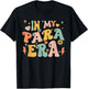 Retro Groovy In My Para Era Paraprofessional Paraeducator T-Shirt - T-Shirt | Black