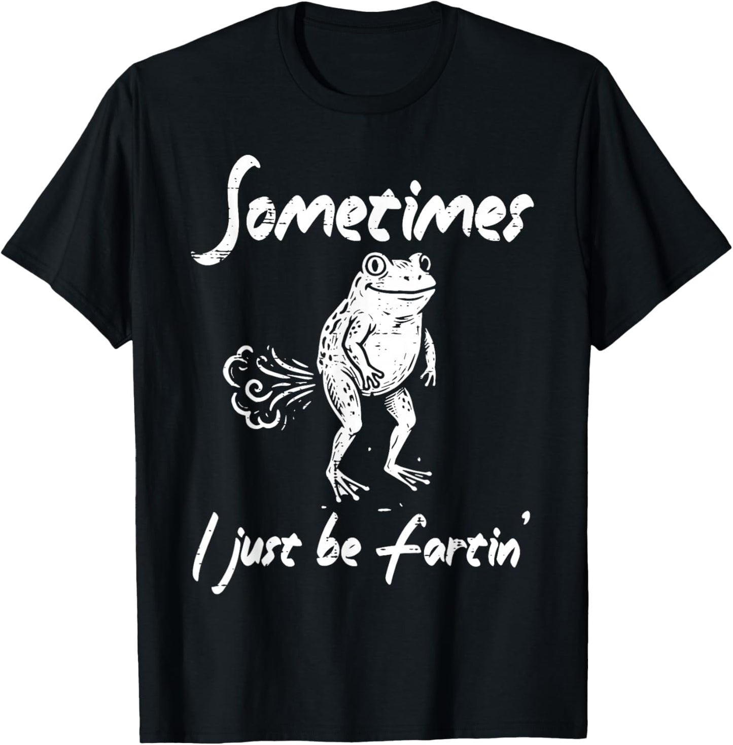 Frog Sometimes I Just Be Funny Saying Humor Men Women Kids T-Shirt - T-Shirt | Black