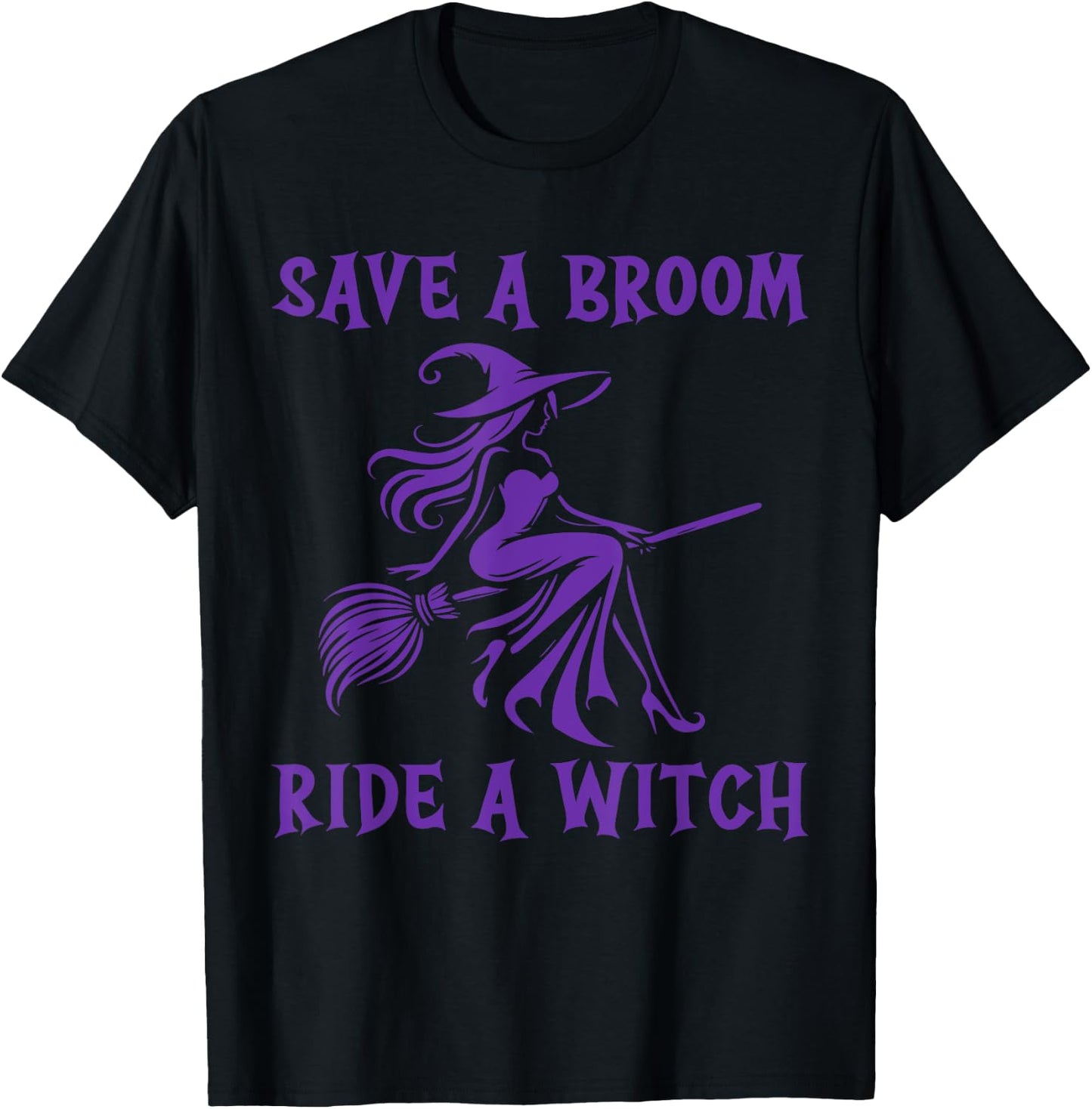 Save A Broom Ride A Witch T-Shirt - T-Shirt | Black