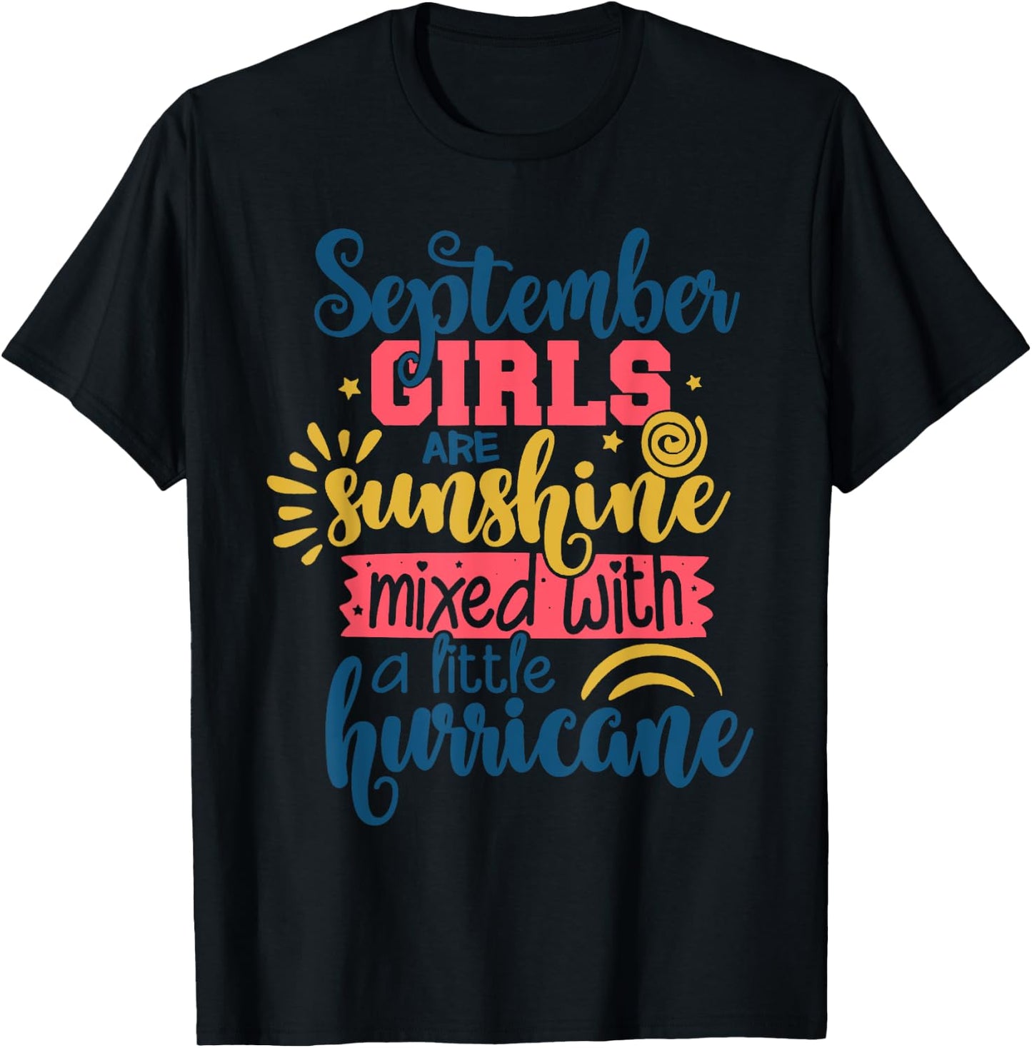September Girls Are Sunshine Mixed With A Little Hurricane T-Shirt - T-Shirt | Black