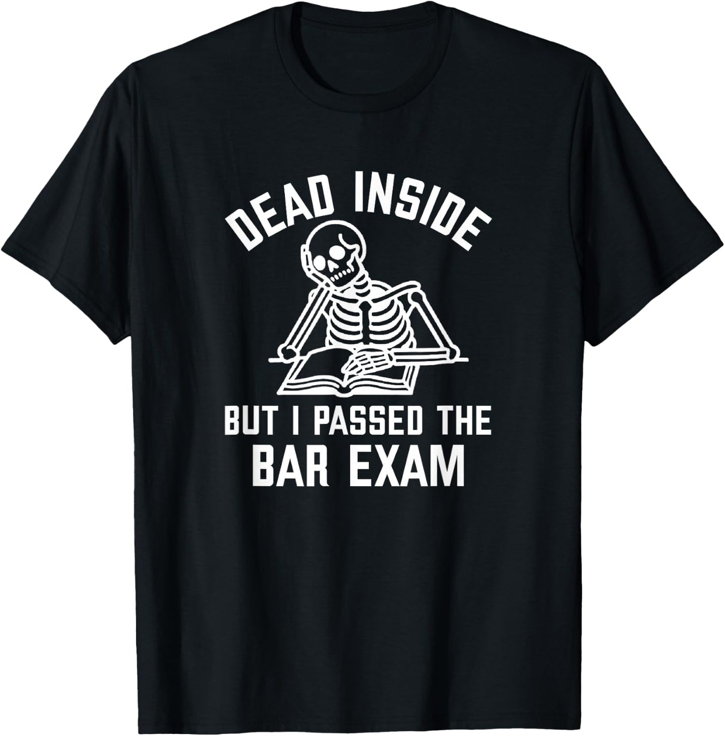 Dead Inside But I Passed The Bar Exam New Lawyer T-Shirt - T-Shirt | Black