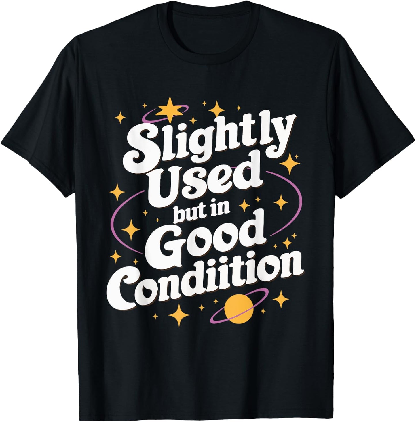 Slightly Used But In Good Condition T-Shirt - T-Shirt | Black