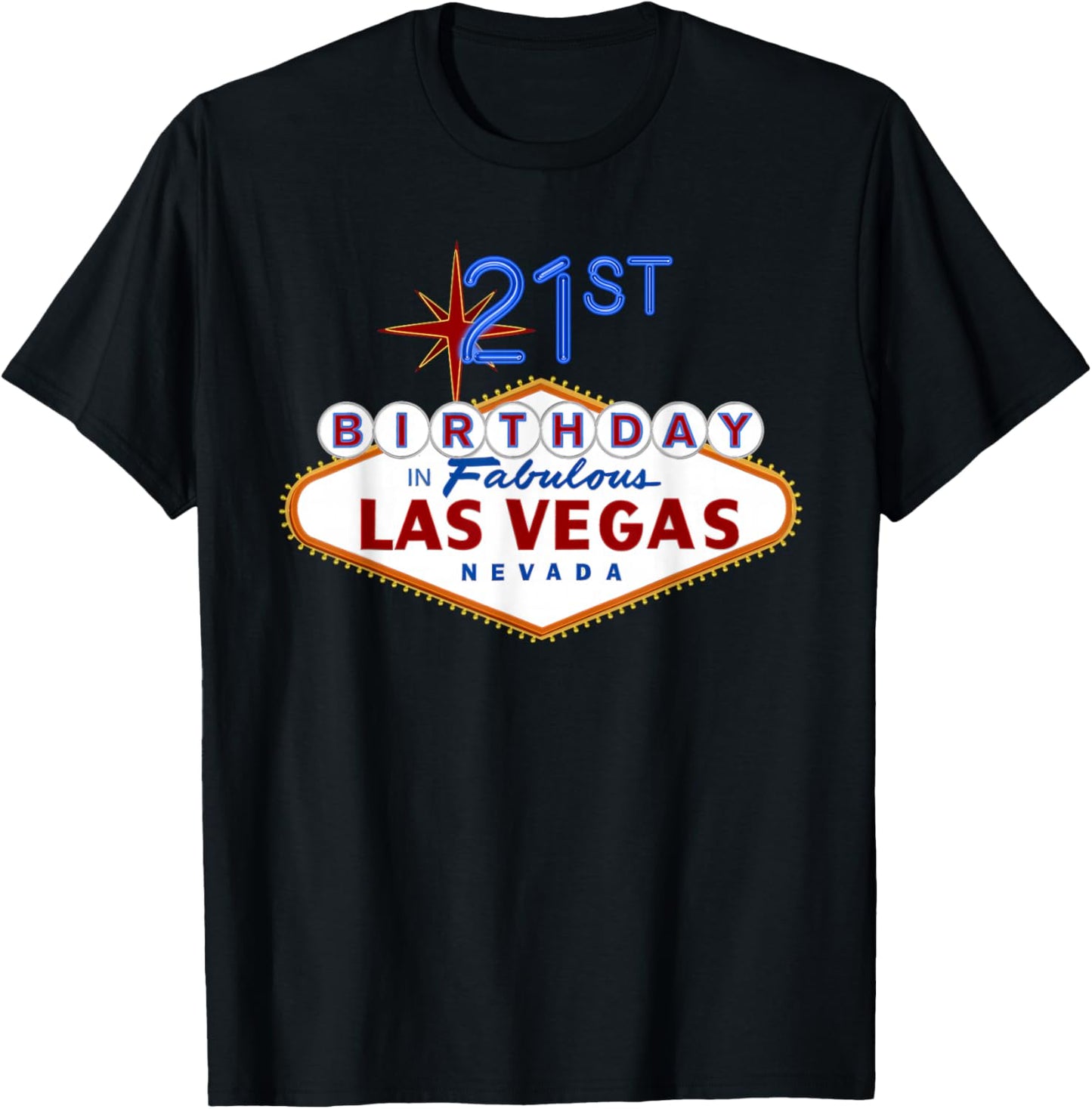 21st Birthday in Las Vegas Classic Sign Souvenir T Shirt T-Shirt - T-Shirt | Black