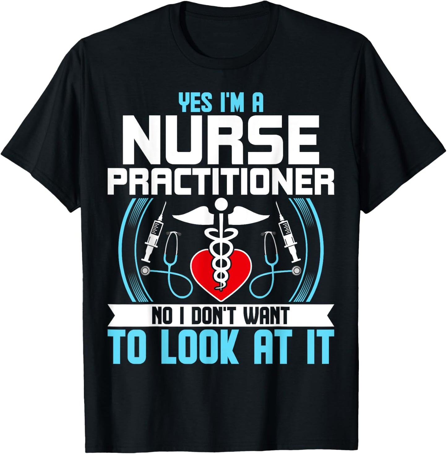 Funny NP Nursing Gifts - Yes I'm a Nurse Practitioner T-Shirt - T-Shirt | Black