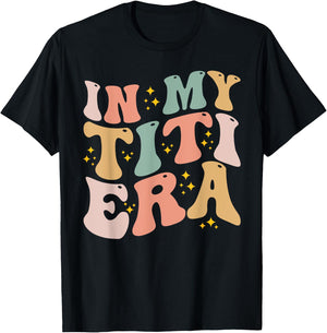 In My Titi Era Groovy Funny Titi Aunt Auntie Mothers Day T-Shirt - T-Shirt | Black