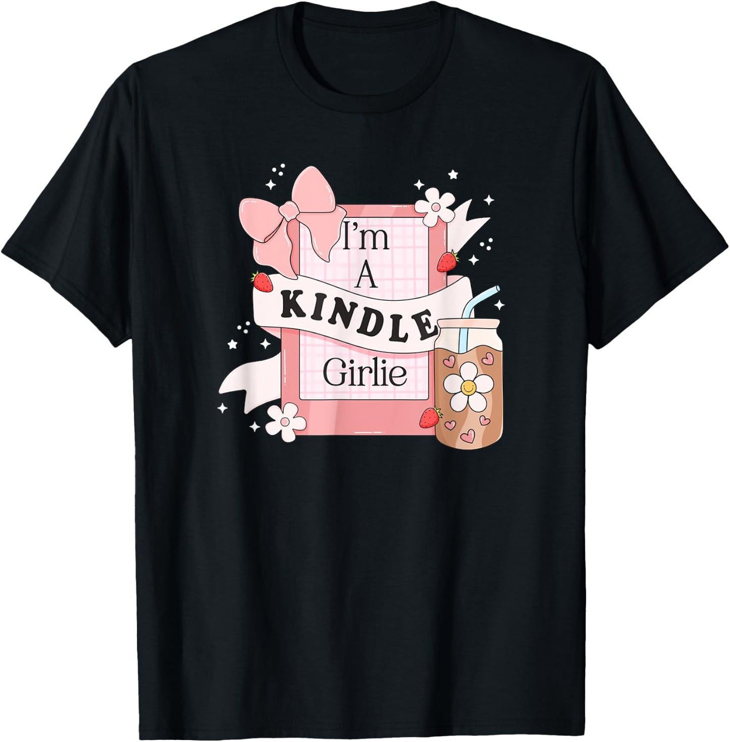I'm A Kindle Girlie, Funny Book Lover, Funny Bookish T-Shirt - T-Shirt | Black