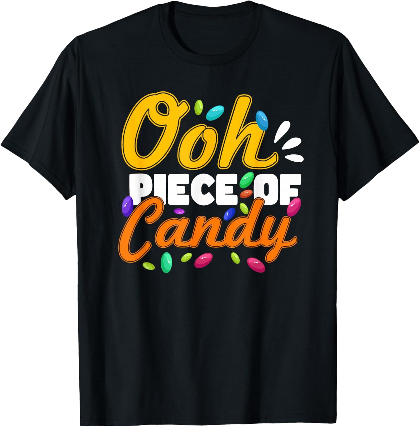 Oh Piece of Candy - Meme Funny T-Shirt - T-Shirt | Black
