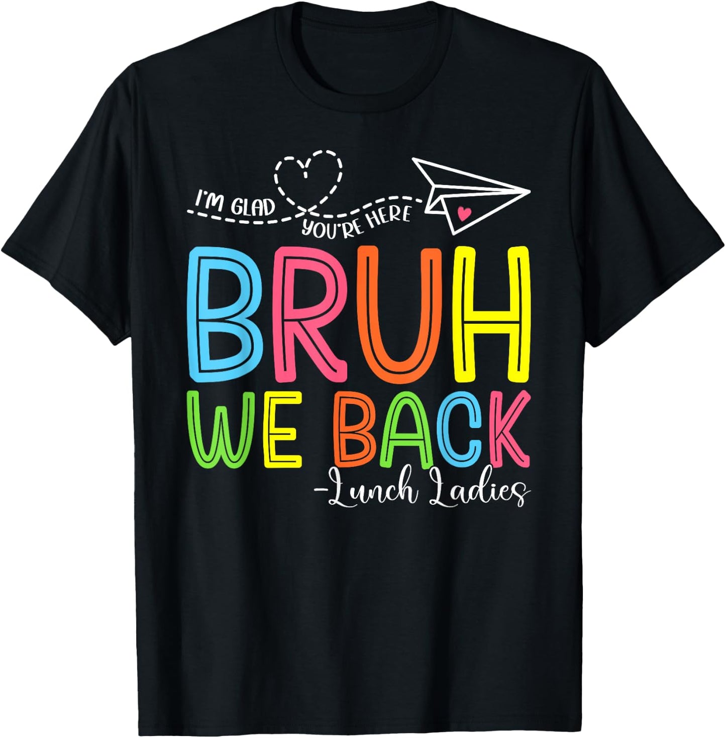 Bruh We Back Lunch Ladies Funny Back To School Lunch Lady T-Shirt - T-Shirt | Black