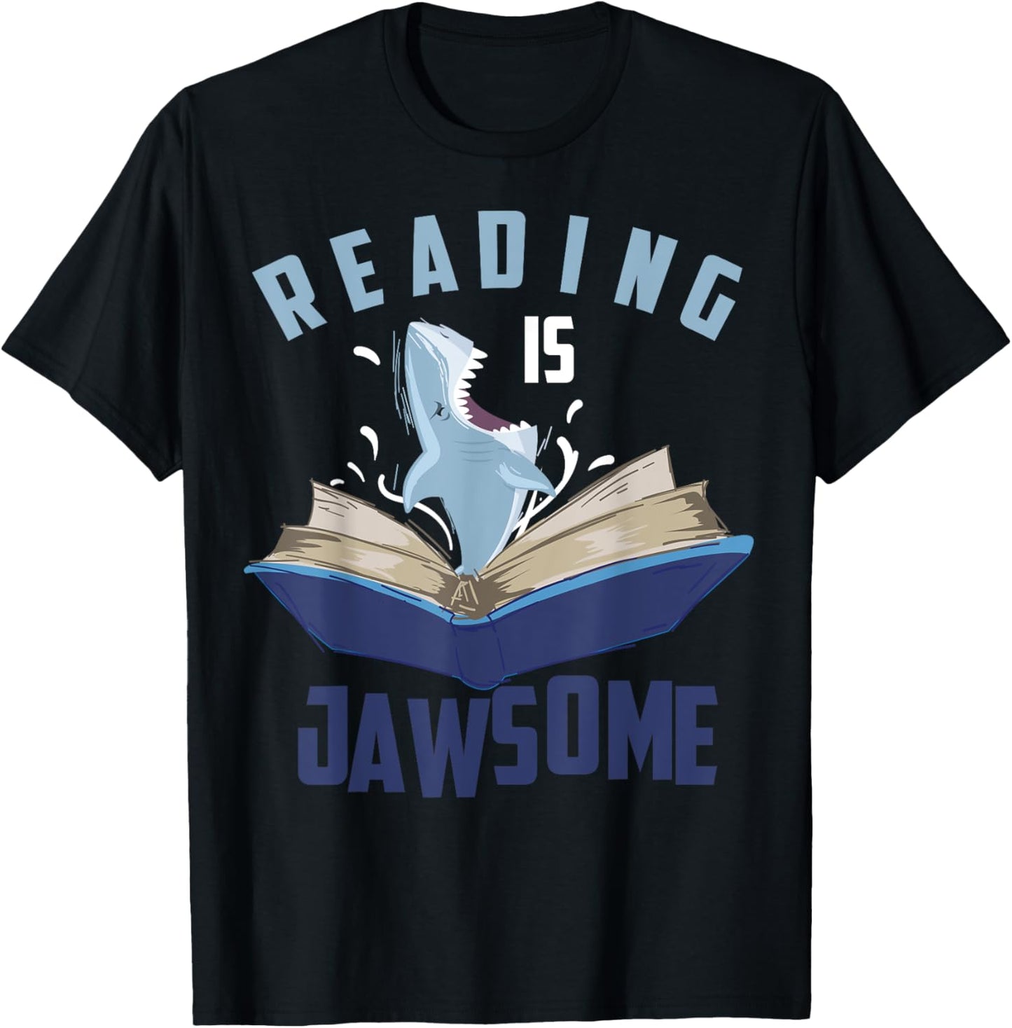 Reading Is Jawsome Shirt | Cool I'm A Passionate Reader Gift T-Shirt - T-Shirt | Black