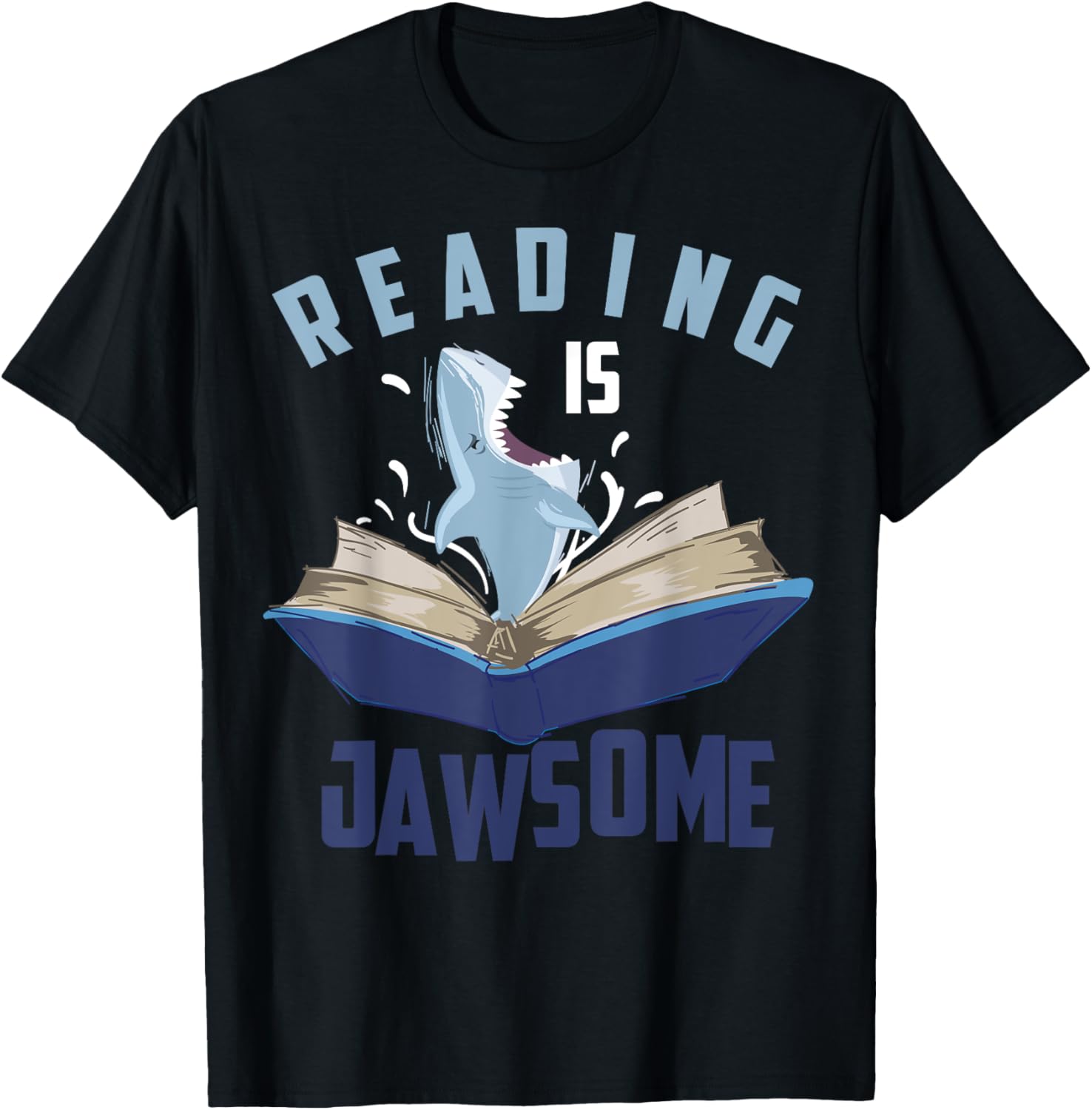 Reading Is Jawsome Shirt | Cool I'm A Passionate Reader Gift T-Shirt - T-Shirt | Black