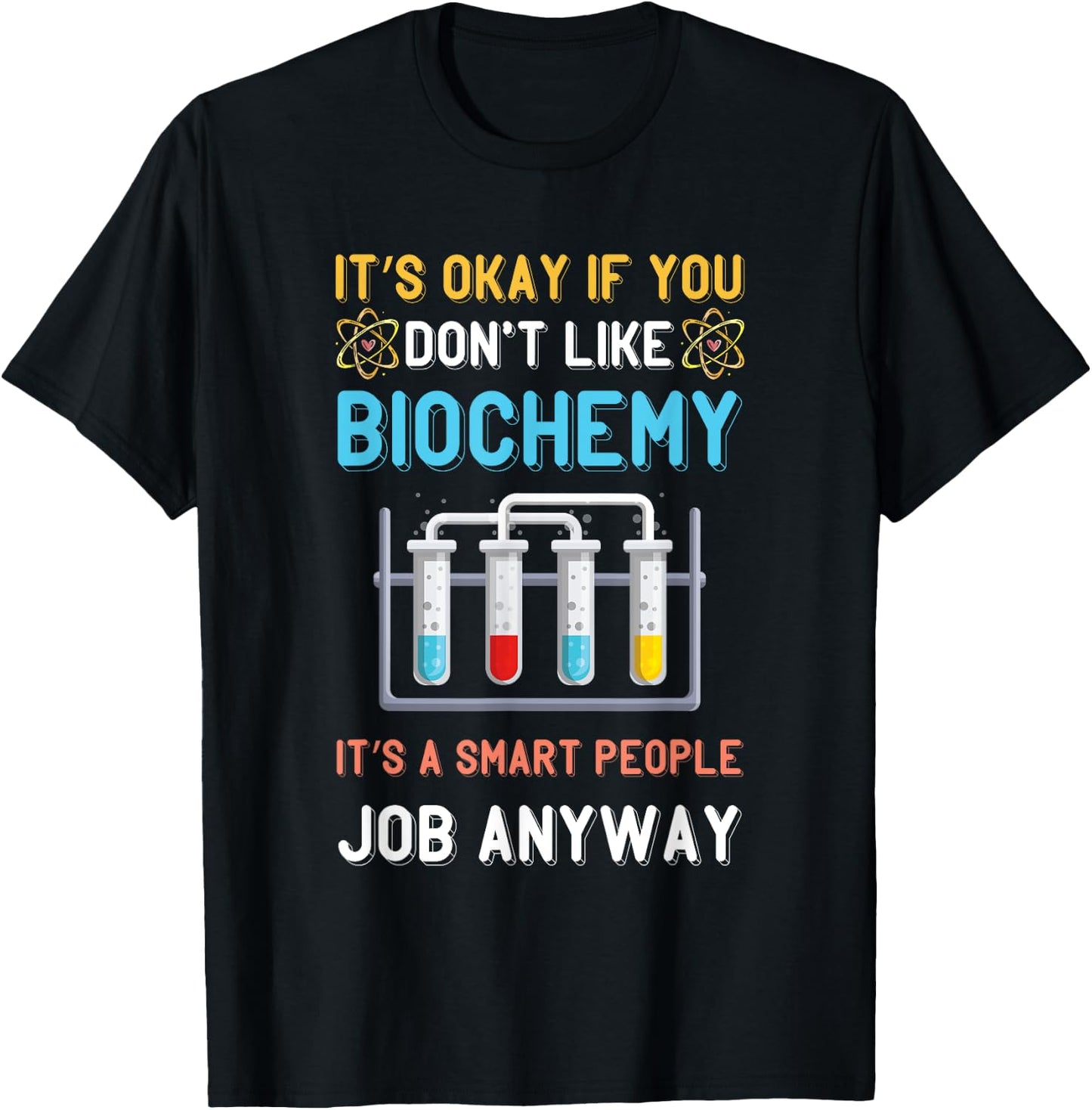 Biochemist Microbiologist Smart People Job Biochemistry T-Shirt - T-Shirt | Black