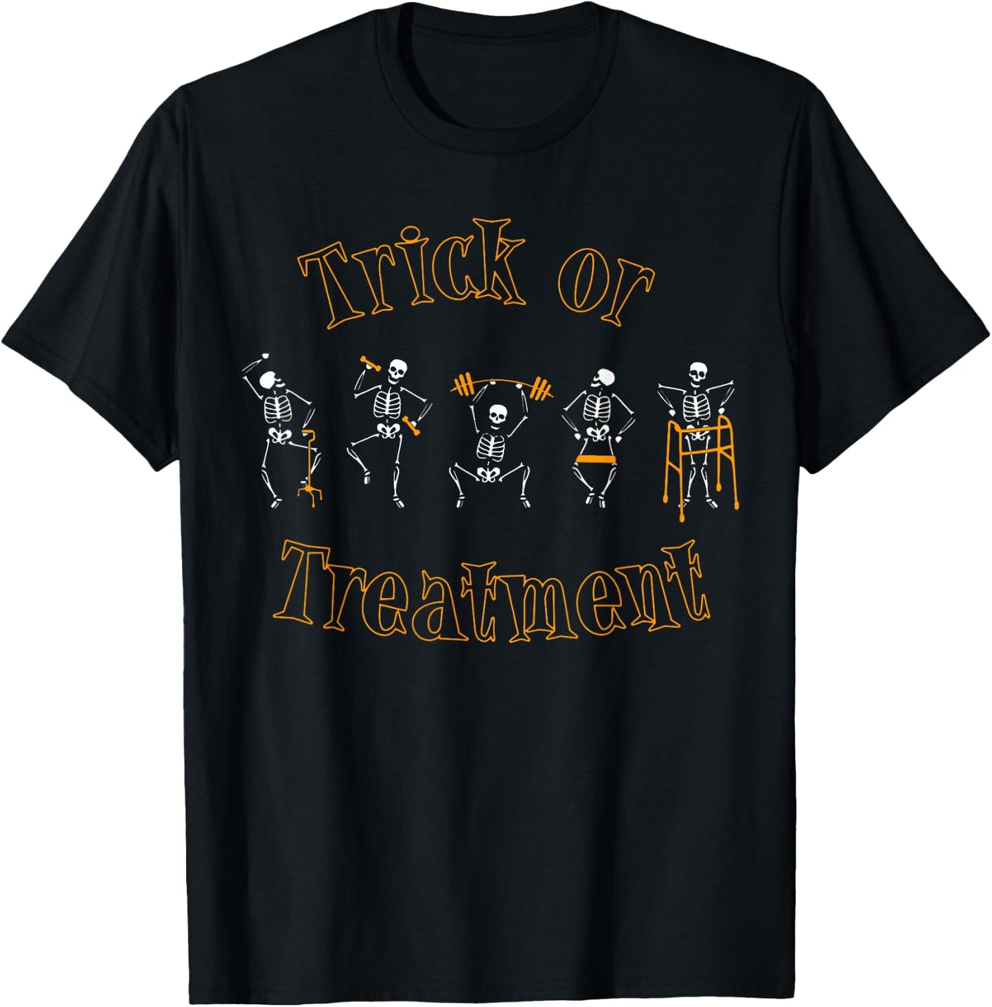 Trick Or Treatment Physical Therapy Skeleton Halloween PT T-Shirt - T-Shirt | Black