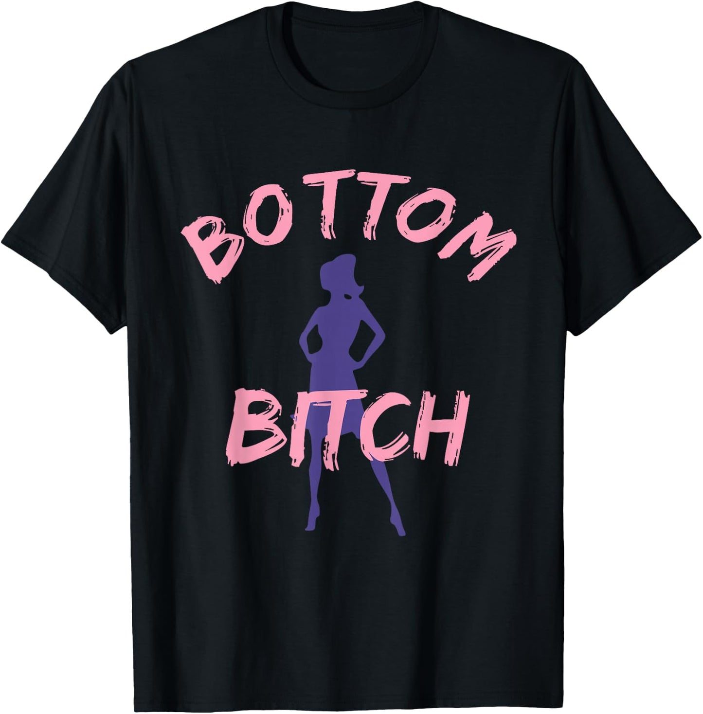 Funny shirts - Bottom Bitch and men T-Shirt - T-Shirt | Black
