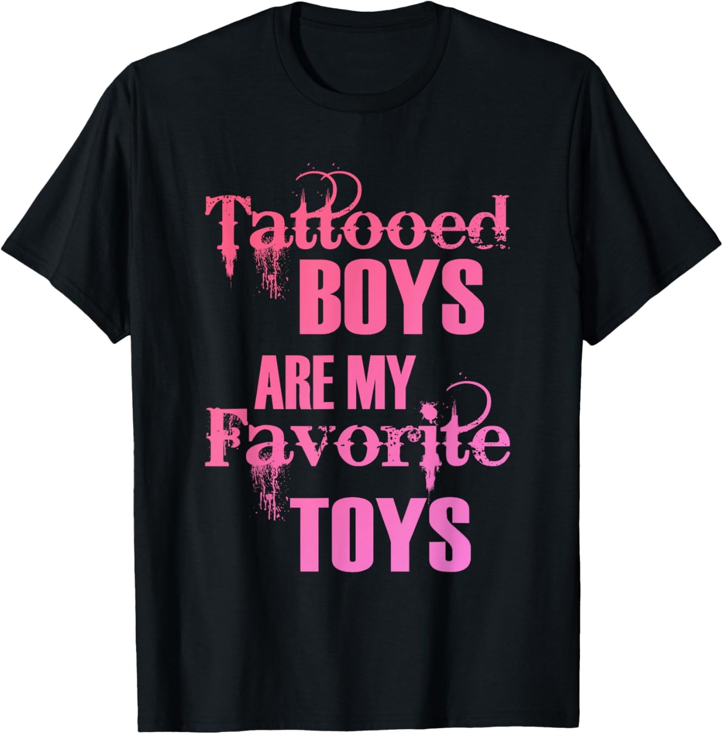 Tattooed Boys Are My Favorite Toys Apparel T-Shirt - T-Shirt | Black