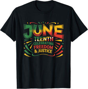 Juneteenth Celebrating Black Freedom & Justice T-Shirt - T-Shirt | Black