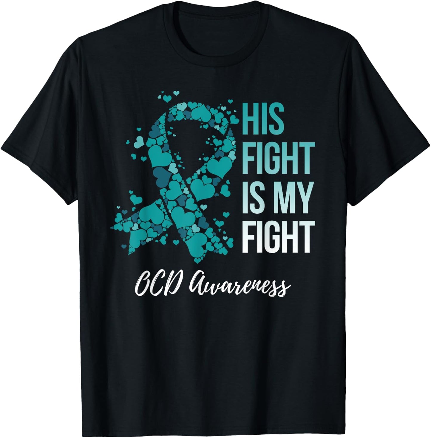 His Fight Is My Fight OCD Awareness T-Shirt - T-Shirt | Black