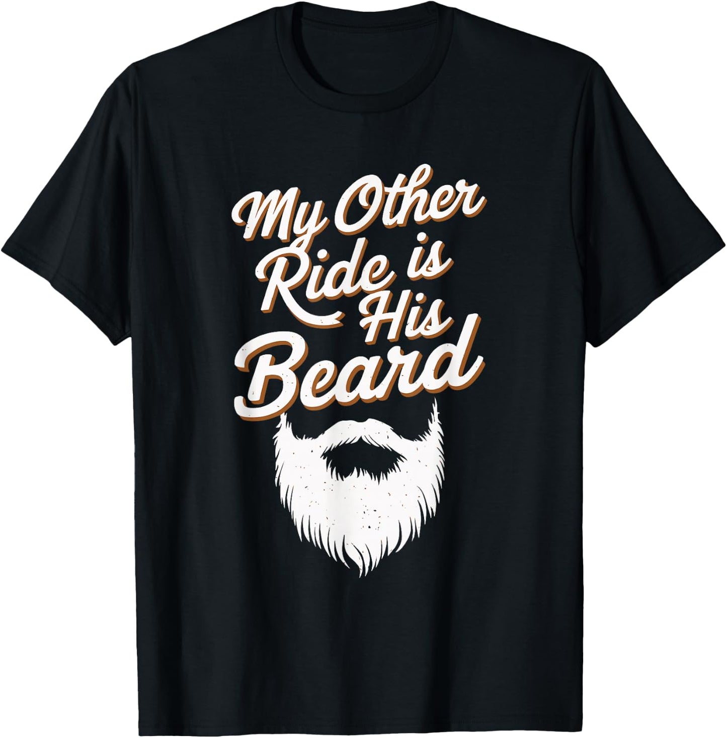 My Other Ride Is His Beard T-Shirt - T-Shirt | Black