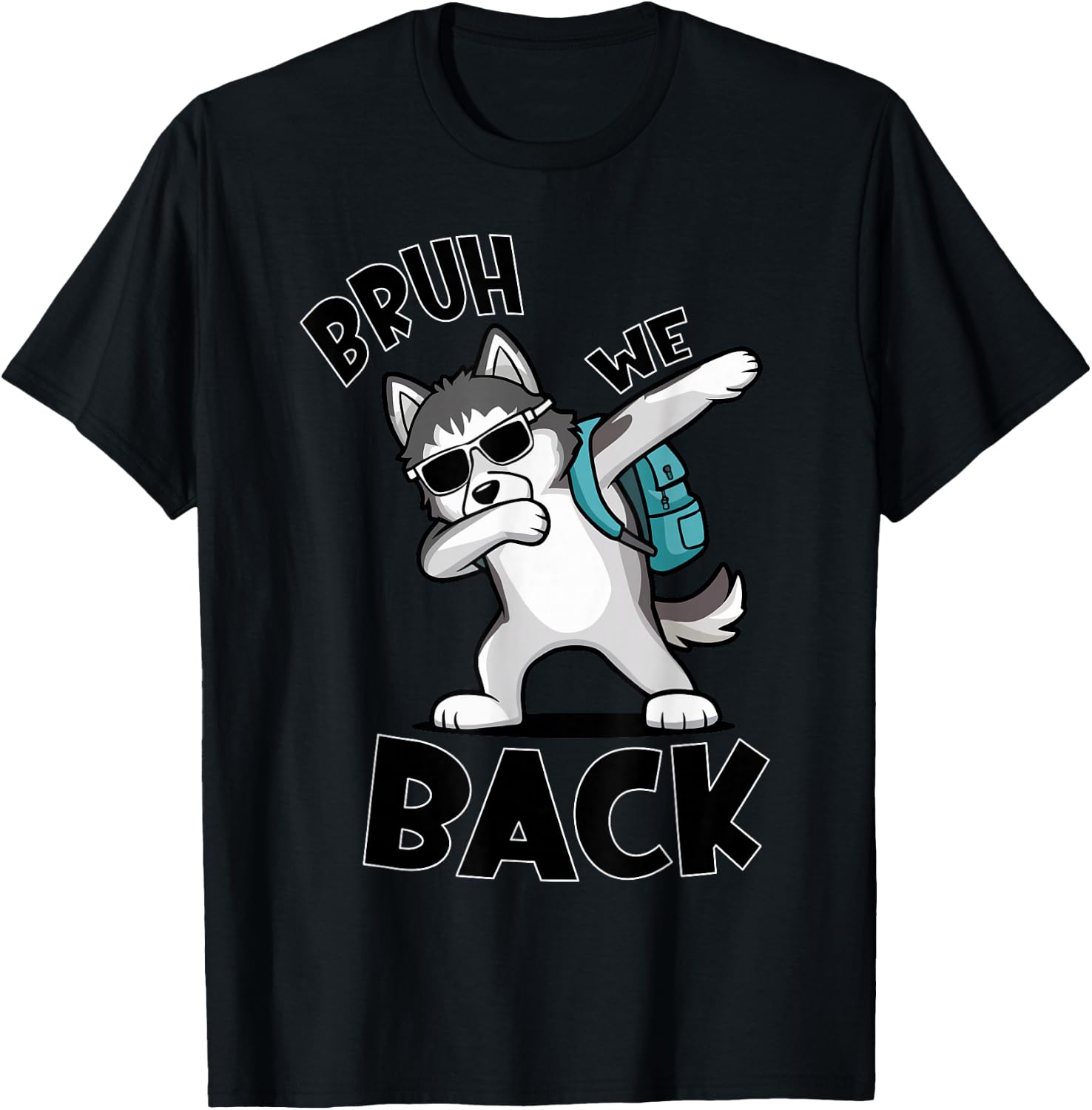 Bruh We Back Dog First Day Of School Dog Back To School Dog T-Shirt - T-Shirt | Black