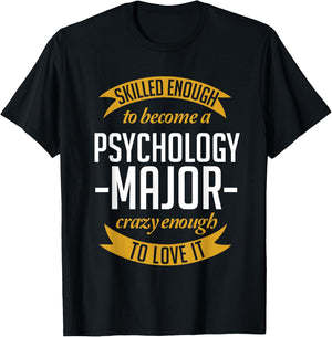 Skilled Enough To Become A Psychology Major T-Shirt - T-Shirt | Black