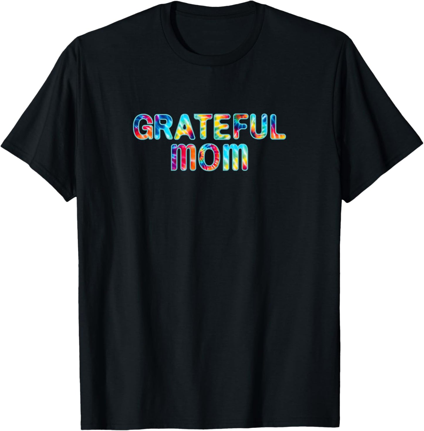 Grateful Mom Shirts Hippie Music Cool Moms Tie Dye T-Shirt - T-Shirt | Black