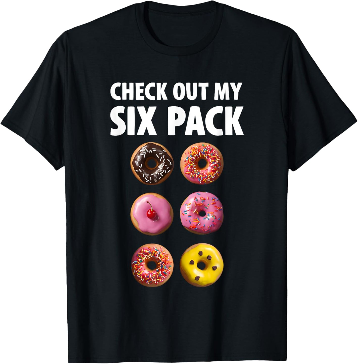 Check Out My Six Pack Donuts Fitness Gym Workout lovers T-Shirt - T-Shirt | Black