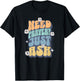 Need Prayer Just Ask (2) T-Shirt - T-Shirt | Black