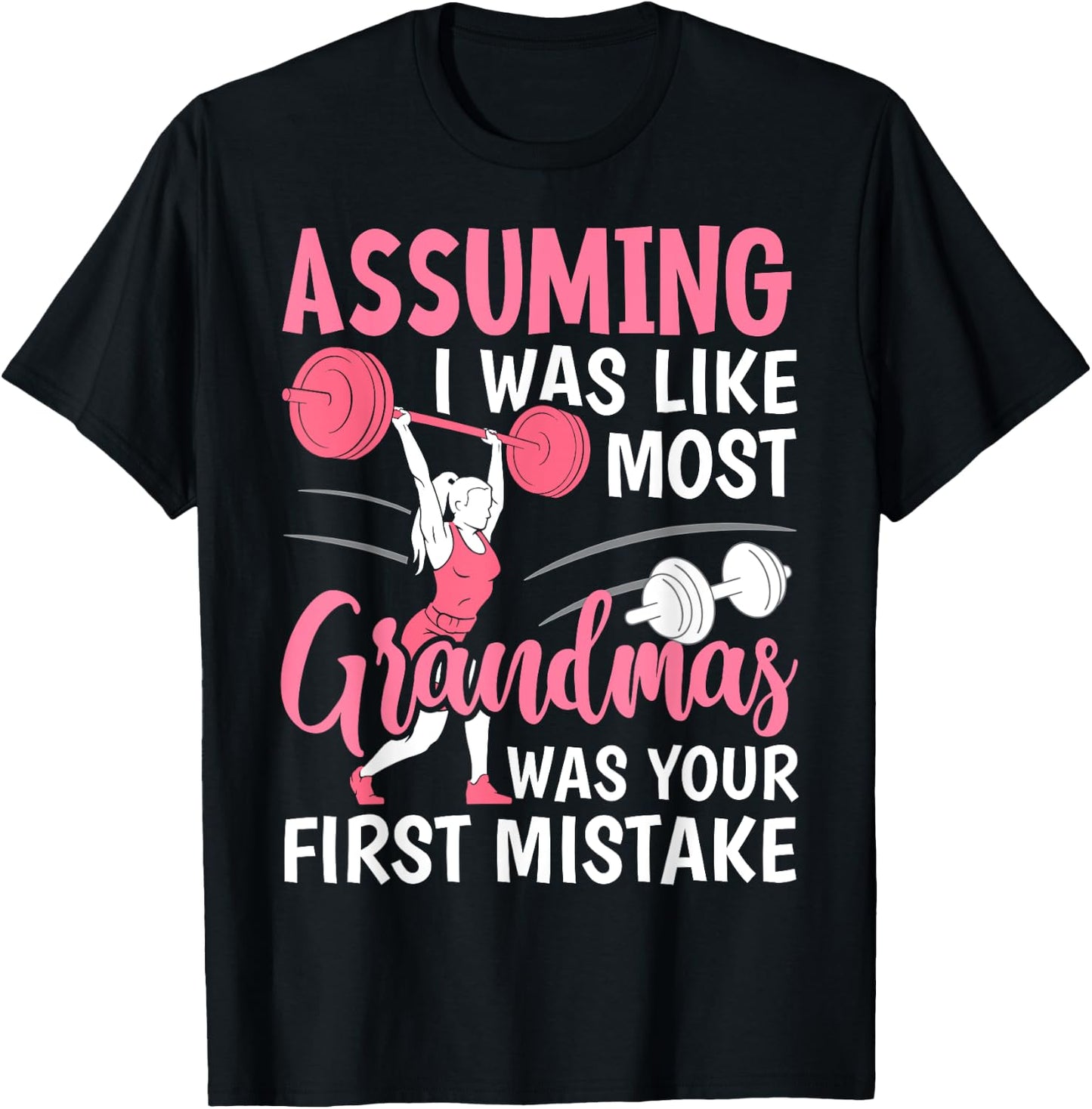 Cherished Moms Collection for Mother's Day Assuming I Was Like Most Grandmas Fitness Workout Grandma , Small, Black T-Shirt - T-Shirt | Black