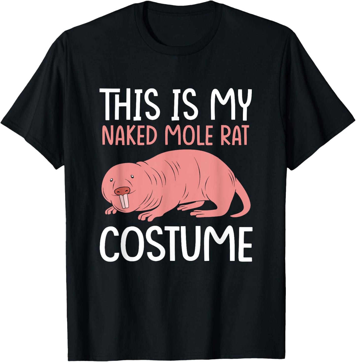 Funny Mole Rat This Is My Naked Mole Rat Costume T-Shirt - T-Shirt | Black