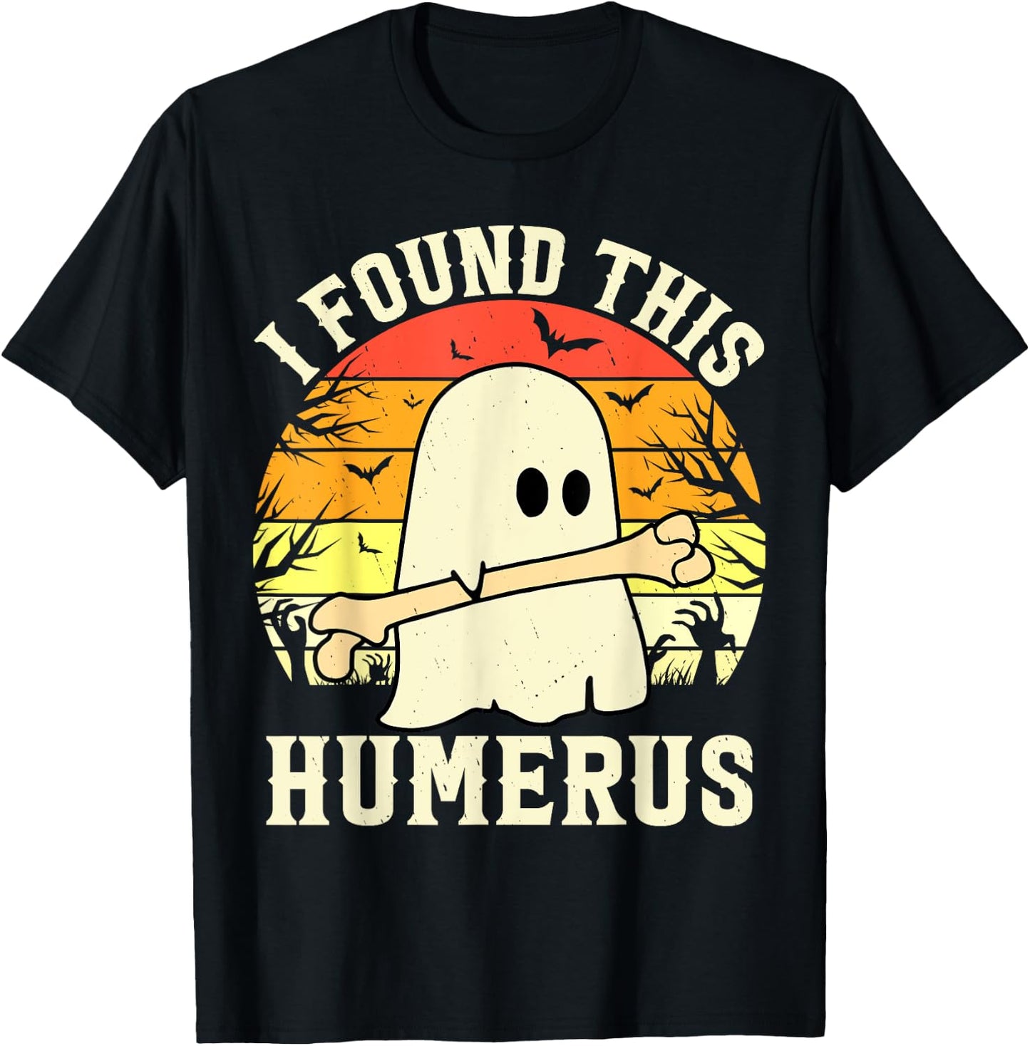I Found This Humerus Funny Halloween Ghost Bone Spooky T-Shirt - T-Shirt | Black
