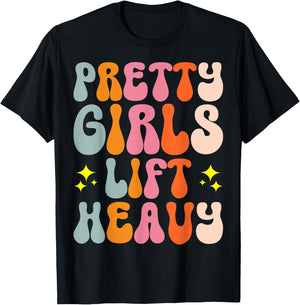 Pretty Girls Lift Heavy T-Shirt - T-Shirt | Black