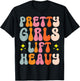 Pretty Girls Lift Heavy T-Shirt - T-Shirt | Black