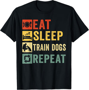 Eat Sleep Train Dogs Repeat Retro Funny Dog Trainer Training T-Shirt - T-Shirt | Black