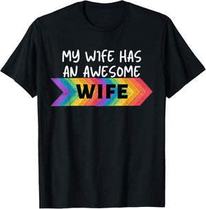 Lesbian My Wife Has An Awesome Wife Funny Lesbian T-Shirt - T-Shirt | Black