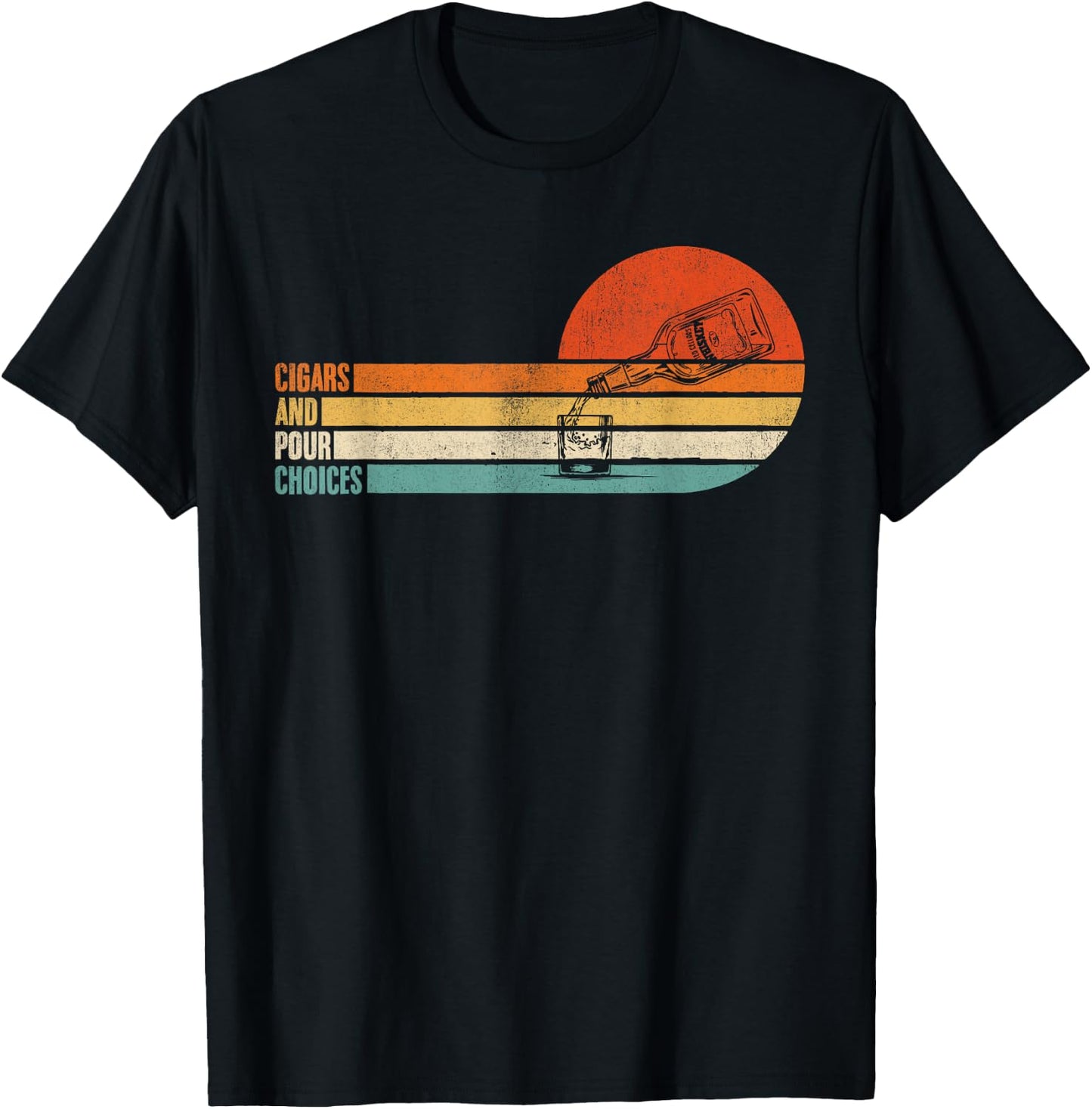 Cigars & Pour Choices for Funny Bourbon Whiskey Cigar Retro T-Shirt - T-Shirt | Black